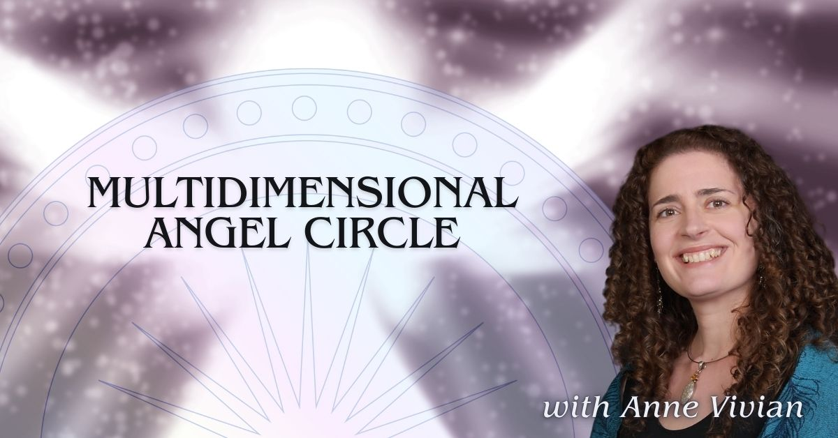 Multidimensional Angel Circle w/ Anne Vivian Schipani
