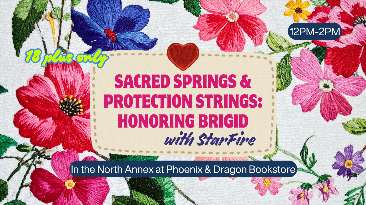Sacred Springs & Protection Strings: Honoring Brigid w/StarFire Guthrie