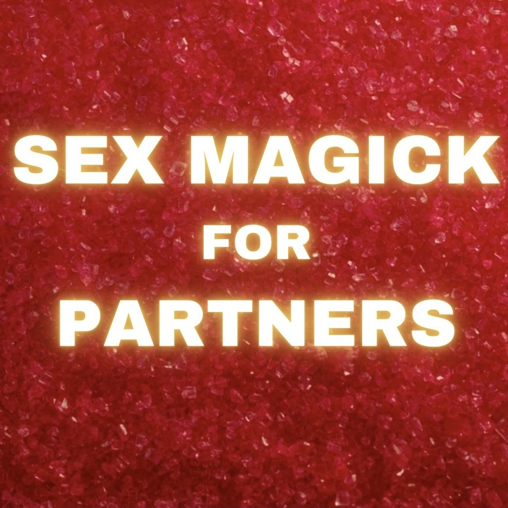Sex Magick for Partners w/ Katherine