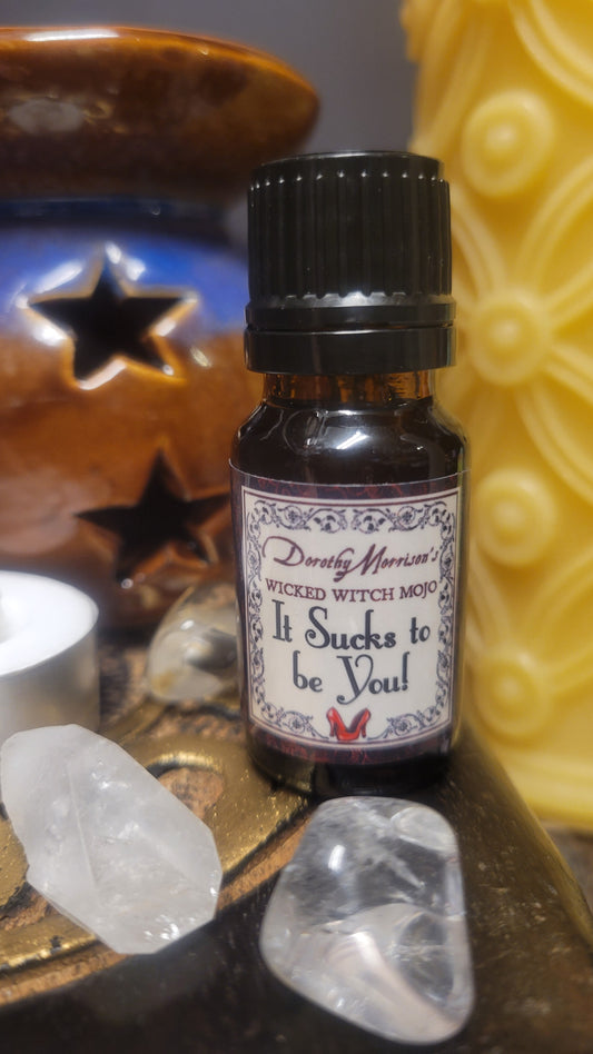 Wicked Witch Mojo Oil It Sucks to be You