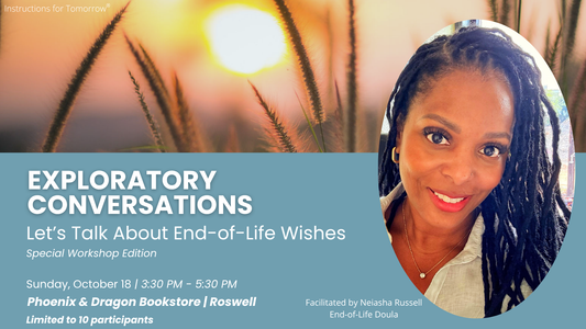 Exploratory Conversations: Let's Talk About End-of-Life Wishes w/Neiasha Russell